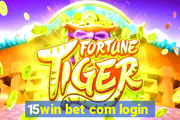 15win bet com login
